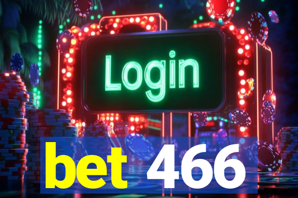 bet 466